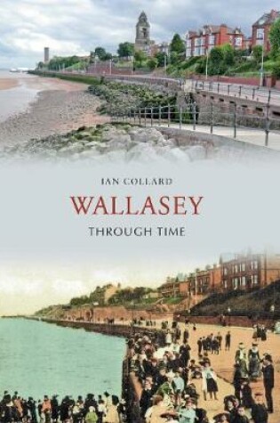 Cover of Wallasey Through Time