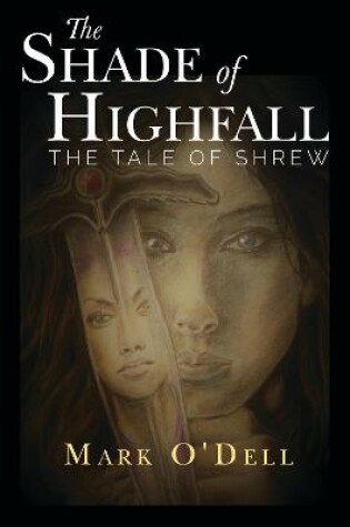 Cover of The Shade of Highfall: The tale of Shrew