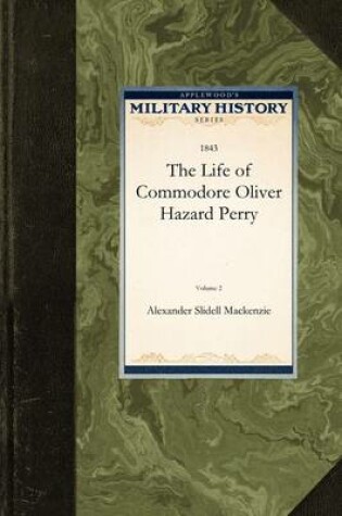 Cover of Life of Commodore Oliver Hazard Perry V1