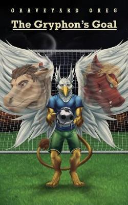 Book cover for The Gryphon's Goal