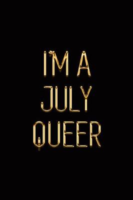 Cover of I'm a July Queer