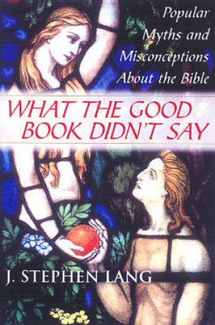 Cover of What The Good Book Didn't Say