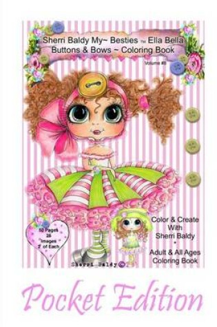 Cover of Sherri Baldy My-Besties Ella Bella Buttons and Bows Coloring Book Pocket Edition