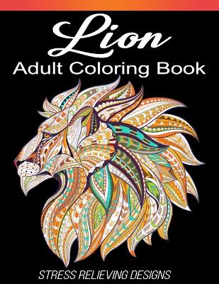 Book cover for Lion Adult Coloring Book Stress Relieving Design