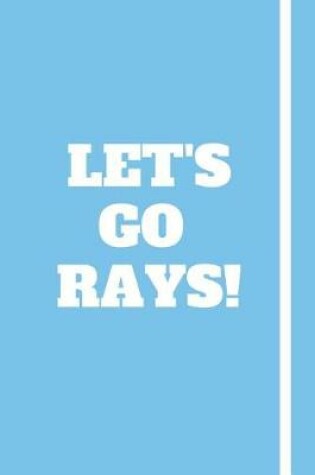 Cover of Let's Go Rays!