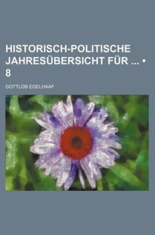 Cover of Historisch-Politische Jahresubersicht Fur (8)