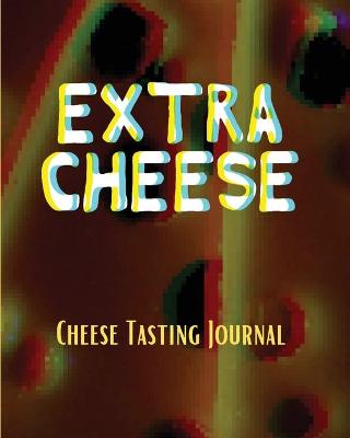 Cover of EXTRA CHEESE Chess Tasting Journal