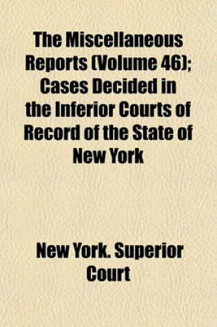 Cover of The Miscellaneous Reports Volume 46