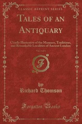 Cover of Tales of an Antiquary, Vol. 1 of 3