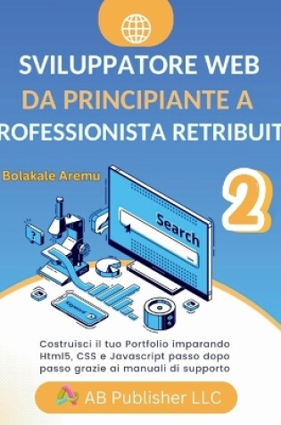 Cover of Sviluppatore Web da Principiante a Professionista Retribuito, Volume 2