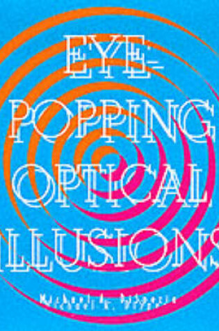 Cover of Eye-popping Optical Illusions