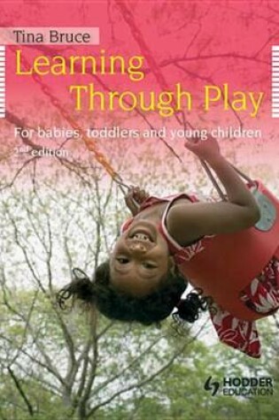 Cover of Learning Through Play, 2nd Edition  For Babies, Toddlers and Young Children