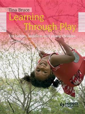 Book cover for Learning Through Play, 2nd Edition  For Babies, Toddlers and Young Children