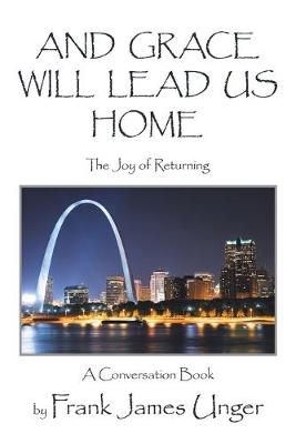 Book cover for And Grace Will Lead Us Home