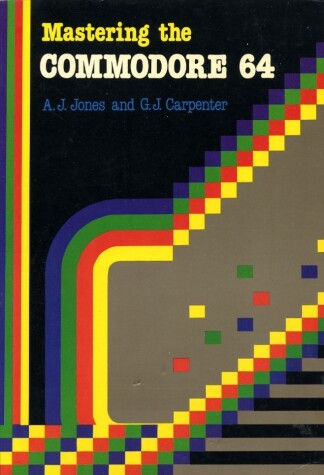 Book cover for Mastering the Commodore 64