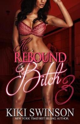Book cover for His Rebound Bitch Part 3