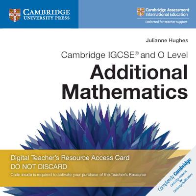 Cover of Cambridge IGCSE® and O Level Additional Mathematics Digital Teacher's Resource Access Card