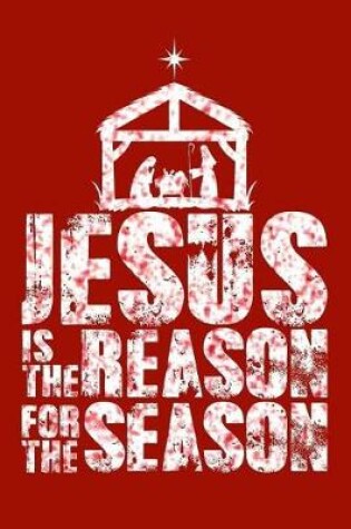 Cover of Jesus Is the Reason for the Season