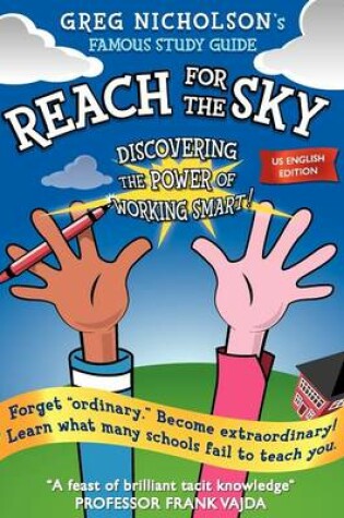 Cover of Reach for the Sky. Discovering the Power of Working Smart! US Edition