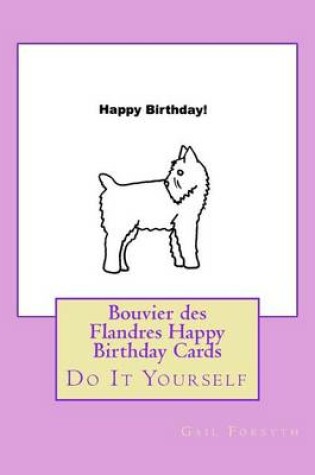 Cover of Bouvier des Flandres Happy Birthday Cards