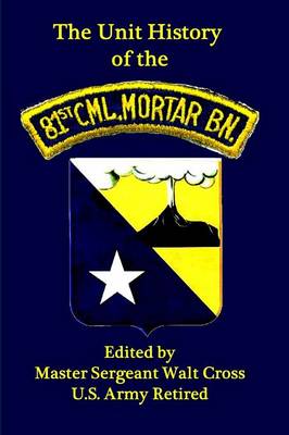 Book cover for Unit History of the 81st Chemical Mortar Battalion in World War II