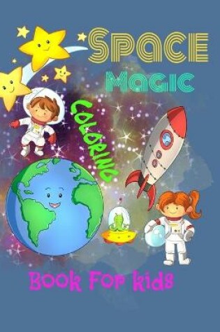 Cover of Space magic coloring book for kids.