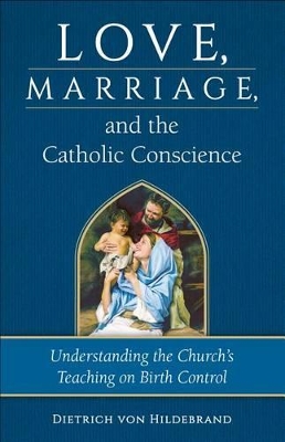 Book cover for Love, Marriage & the Catholic Conscience