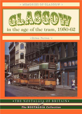 Book cover for Glasgow in the Age of the Tram 1950-1962