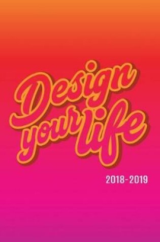 Cover of Design Your Life 2018-2019