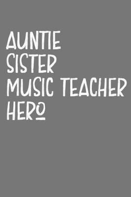 Book cover for Aunt Sister Music Teacher Hero