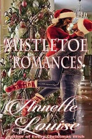 Cover of Mistletoe Romances