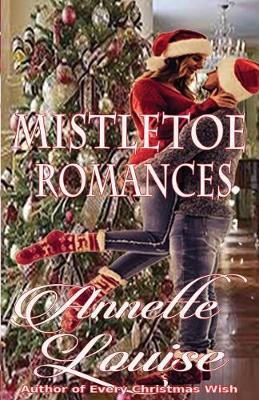 Book cover for Mistletoe Romances