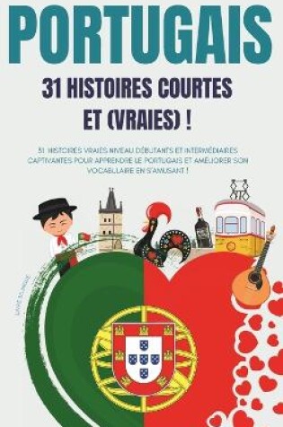 Cover of PORTUGAIS 31 Histoires courtes et Vraies