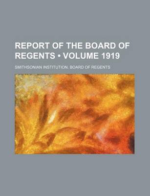 Book cover for Report of the Board of Regents (Volume 1919)