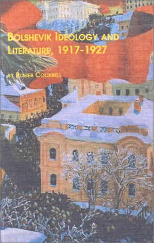 Book cover for Bolshevik Ideology and Literature, 1917-1927