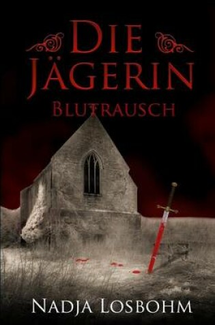 Cover of Die Jaegerin - Blutrausch