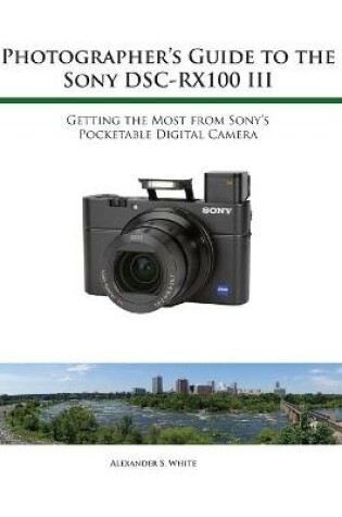 Cover of Photographer's Guide to the Sony RX100 III