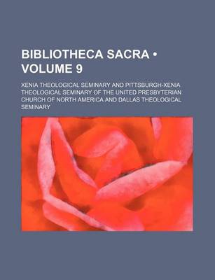 Book cover for Bibliotheca Sacra (Volume 9)