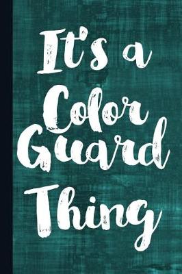 Book cover for It's a Color Guard Thing