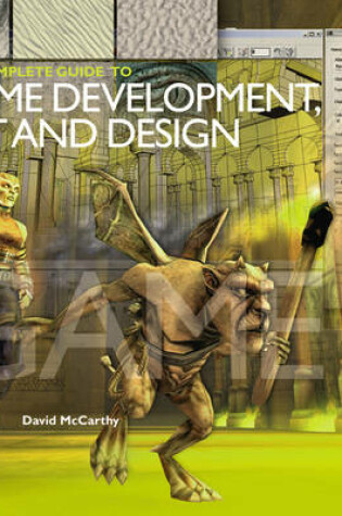 Cover of The Complete Guide to Game Development Art & Design