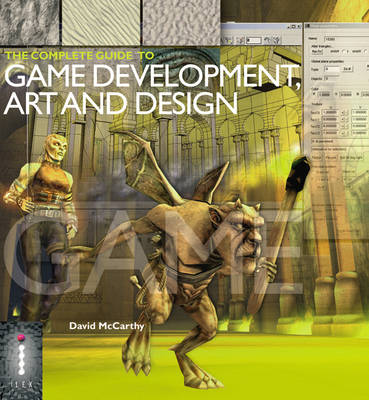 Book cover for The Complete Guide to Game Development Art & Design