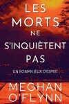 Book cover for Les Morts Ne S'inquiètent Pas