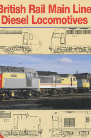 Cover of British Rail Main Line Diesels