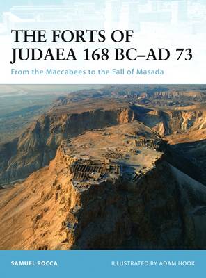 Cover of The Forts of Judaea 168 BC-AD 73