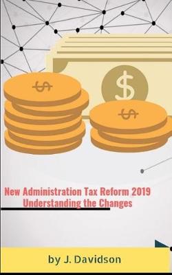 Book cover for New Administration Tax Reform 2019