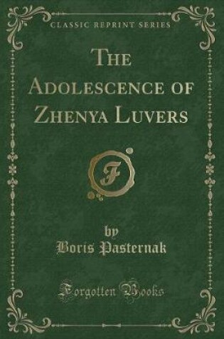 Cover of The Adolescence of Zhenya Luvers (Classic Reprint)