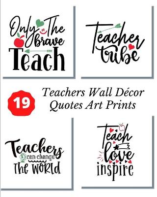 Book cover for Teachers Wall Decor Quotes Art Prints