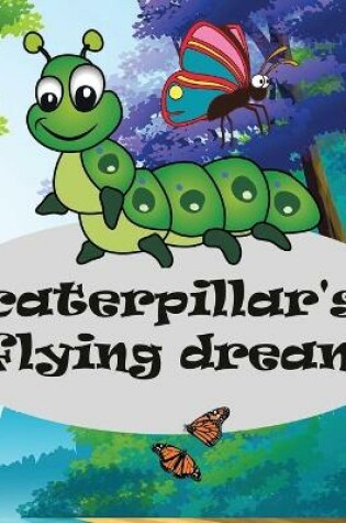 Cover of Caterpillar's flying dream