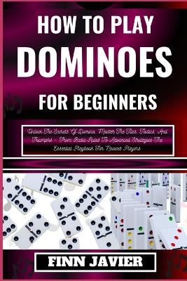 Book cover for How to Play Dominoes for Beginners