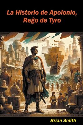Book cover for La Historio de Apolonio, Reĝo de Tyro